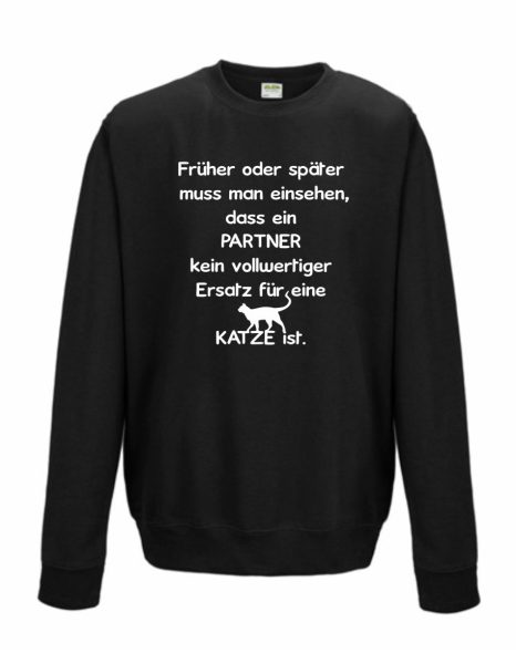 Sweatshirt Shirt Pullover Pulli Unisex Partner ist kein vollwertiger Ersatz für eine Katze
